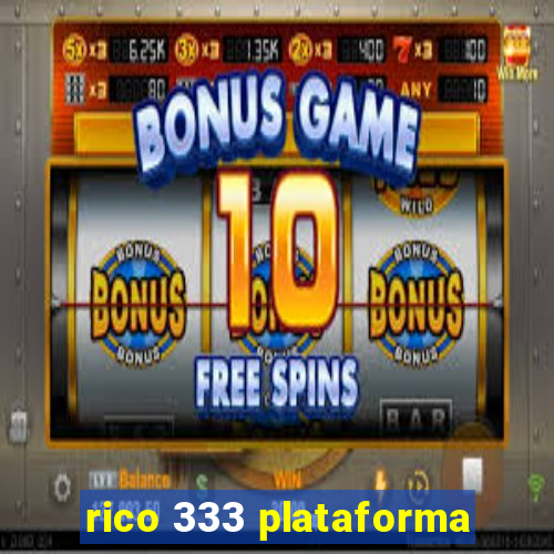 rico 333 plataforma